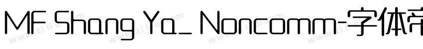 MF Shang Ya_ Noncomm字体转换